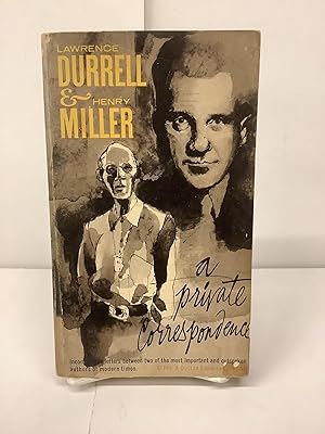 Lawrence Durrell & Henry Miller, A Private Correspondence