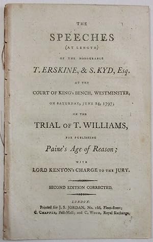 THE SPEECHES (AT LENGTH) OF THE HONOURABLE T. ERSKINE, AND S. KYD, ESQ. AT THE COURT OF KING'S BE...