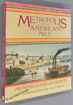 Metropolis of the American Nile: An illustrated history of Memphis and Shelby County