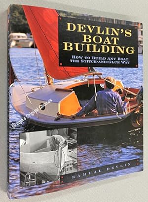 Devlin's Boatbuilding: How to Build Any Boat the Stitch-and-Glue Way