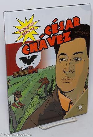 Biografias Graficas: Cesar Chavez