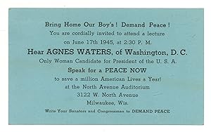 [Promotional post card and Ticket]: Bring Home Our Boys! Demand Peace! You are cordially invited ...