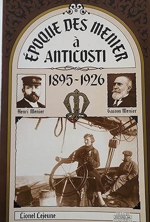 Époque des Menier à Anticosti 1895-1926