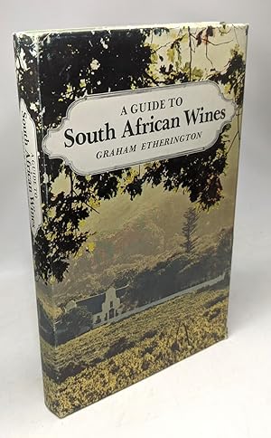 A Guide to South African Wines