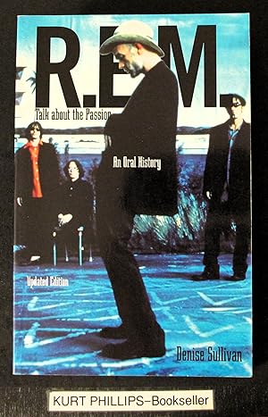 R.E.M. : Talk About the Passion : An Oral History (Updated Edition)