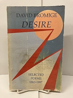 Desire: Selected Poems 1963-1987