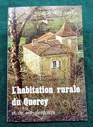 L'Habitation Rurale du Quercy et de ses alentours.
