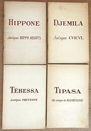 Lot de 4 ouvrages: Hippone - Antique Hippo Regius + Djemila - Antique Cuicul + Tébessa - Antique ...