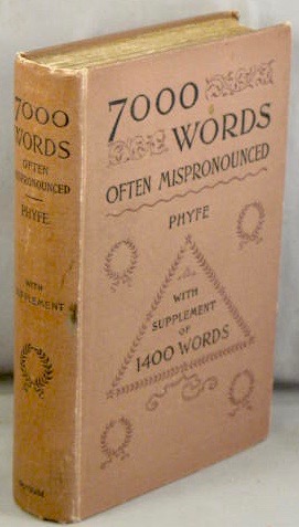 Seven Thousand Words Often Mispronounced.