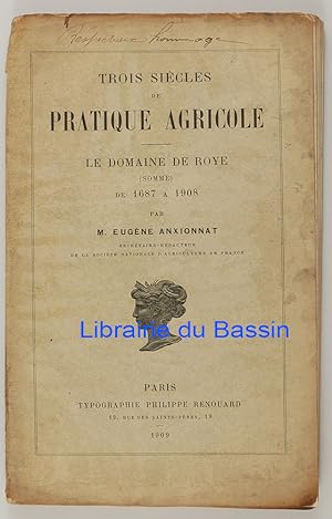 Trois siècles de pratique agricole Le domaine de Roye (Somme) de 1687 à 1908