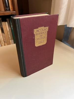 Lincoln's Parentage & Childhood: A History of the Kentucky Lincolns Supported By Documentary Evid...