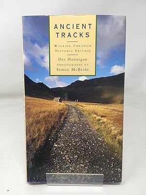 Ancient Tracks : Walking Through Historic Britain