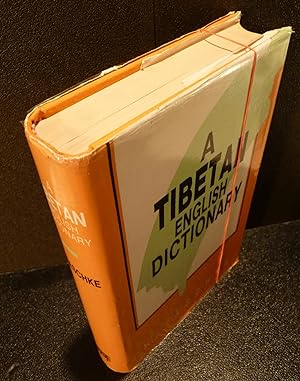 A Tibetan-English Dictionary. With Special Reference to the Prevailing Dialects. To which is adde...
