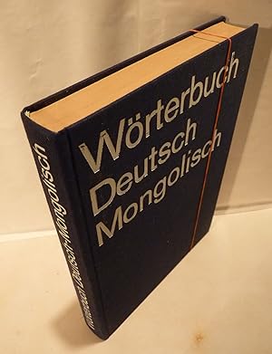 Wörterbuch Deutsch Mongolisch. Unter Mitarbeit von.Zendijn Damdinsüren, Dr. Gendengijn Luwsan und...