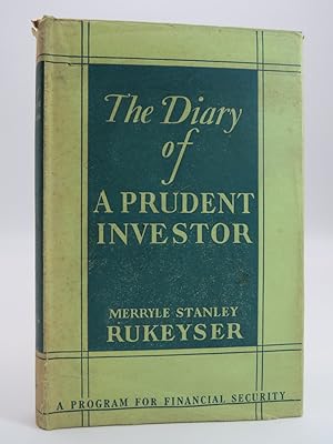 THE DIARY OF A PRUDENT INVESTOR A PROGRAM FOR FINANCIAL SECURITY