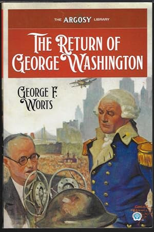 THE RETURN OF GEORGE WASHINGTON; The Argosy Library 121