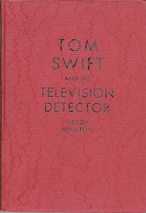 Tom Swift and His Television Detector: or, Trailing the Secret Plotters