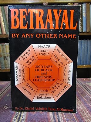 Betrayal by Any Other Name (300 Years of Black and Hispanic Leadership)
