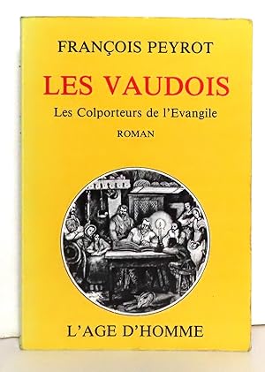 Les Vaudois - Les colporteurs de l'Evangile. Roman.