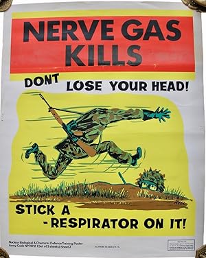 Nerve Gas Kills - Don't Lose Your Head! Stick a Respirator on It.