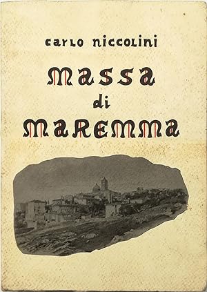 Massa di Maremma Scritti vari pubblicati su «La Torre Massetana» 1956-1965