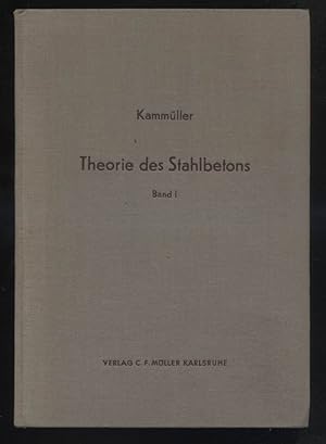 Theorie des Stahlbetons; Teil: Bd. 1., Bemessung und Spannungsnachweis. [Hauptw].