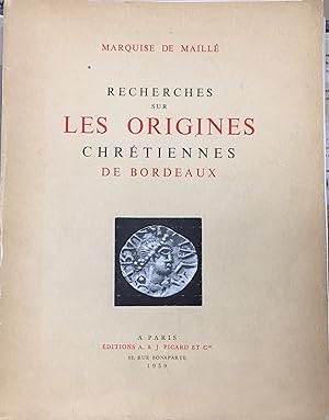 Recherches sur les origines chrétiennes de Bordeaux