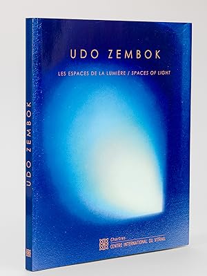 Udo Zembock. Les espaces de la lumière / Spaces of light. L'oeuvre en verre et vitrail / Glass an...