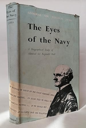 The Eyes of the Navy: A Biographical Study of Admiral Sir Reginald Hall