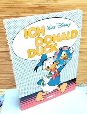 Ich, Donald Duck : 50 Jahre und kein bisschen leise. Band 1
