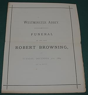 Funeral of the Late Robert Browning, On Tuesday, December 31st 1889, At 12 Noon.