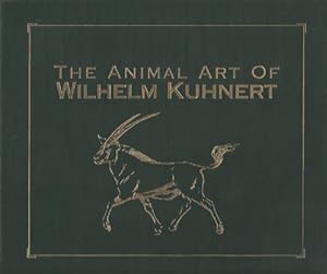 The Animal Art of Wilhelm Kuhnert (DELUXE EDITION)