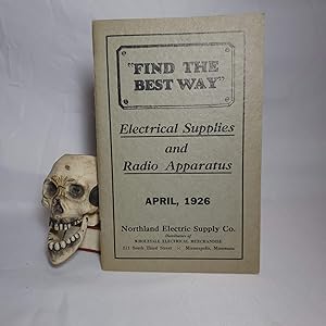 Electrical Supplies and Radio Apparatus Catalog April, 1926 Northland Electric Supply Co. Minneap...