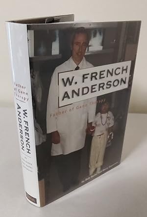 W. French Anderson; father of gene therapy