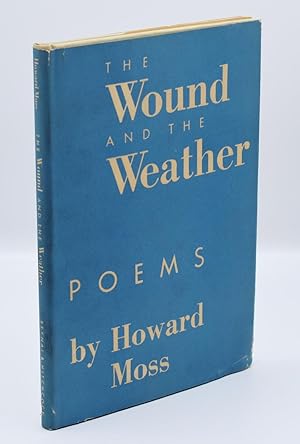 THE WOUND AND THE WEATHER; [Inscribed association copy]