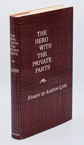 THE HERO WITH THE PRIVATE PARTS: Essays; [Inscribed association copy]