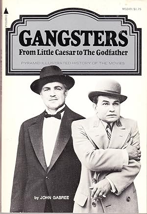 Gangsters from Little Caesar to the Godfather