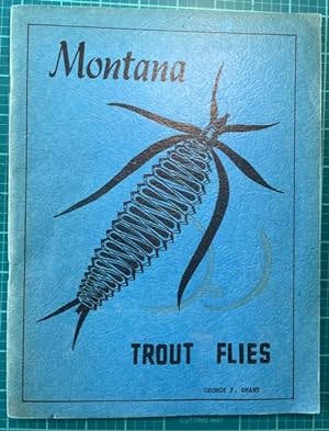 MONTANA TROUT FLIES (Signed, First Edition)
