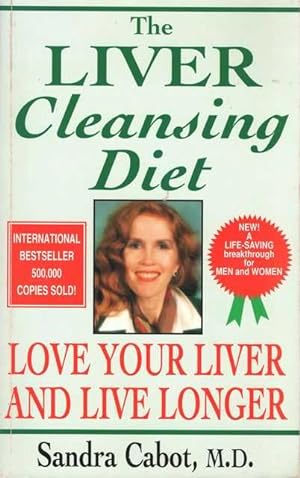 The Liver Cleansing Diet - Love Your Liver and Live Longer
