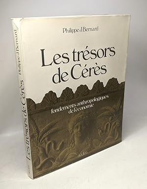 Les trésors de Cérès : les fondements anthropologiques de l'économie