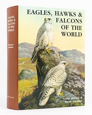 Eagles, Hawks and Falcons of the World [two volumes bound as one]