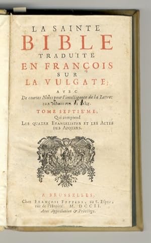Sainte (La) Bible traduite en françois sur la Vulgate; avec de courtes Notes pour l'intelligence ...