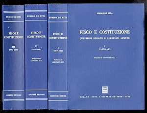 Fisco e Costituzione. Vol. I - III: 1957 - 2002. Prefazione di Leopoldo Elia.