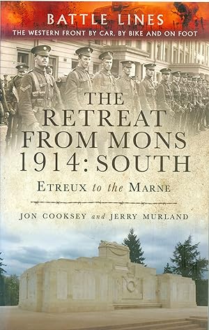 The Retreat from Mons 1914 - South - Etreux to the Marne