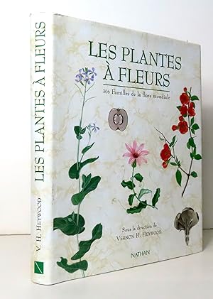 Les plantes à fleurs. 306 familles de la flore mondiale.