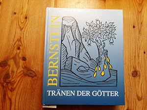 Bernstein - Tränen der Götter : Katalog der Ausstellung des Deutschen Bergbau-Museums Bochum