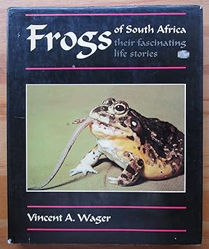 FROGS of SOUTH AFRICA their fascinating life stories