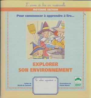 Explorer son environnement - Nicole Du Saussois