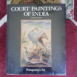 COURT PAINTING OF INDIA ~ 16TH~19TH CENTURIES.
