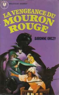 La vengeance du Mouron Rouge - Baronne Orczy